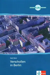 Gabi Baier, "Verschollen in Berlin: Deutsche Lektüre für das GER-Niveau A2 mit Audio-CD" (repost)