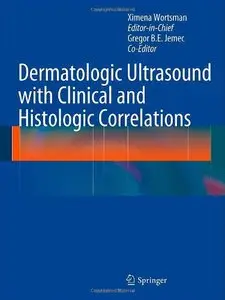 Dermatologic Ultrasound with Clinical and Histologic Correlations (repost)