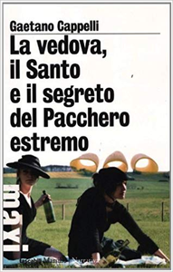 La vedova, il Santo e il segreto del Pacchero estremo - Gaetano Cappelli