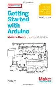 Getting Started with Arduino, 2nd Edition