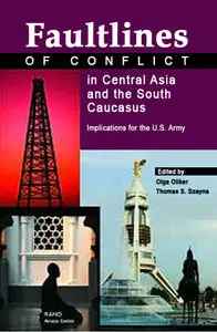 Faultlines of Conflict in Central Asia and the South Caucasus