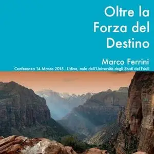 «Oltre la forza del destino» by Marco Ferrini