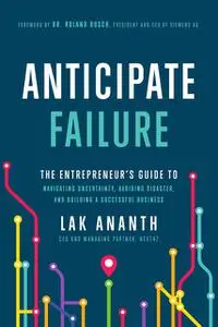 «Anticipate Failure» by Lak Ananth