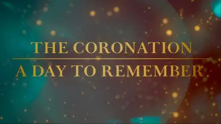 BBC - The Coronation of HM the King: A Day to Remember (2023)
