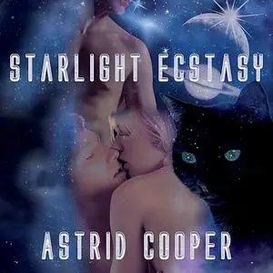 «Starlight Ecstasy» by Astrid Cooper
