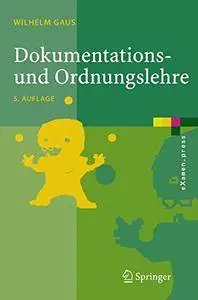 Dokumentations- und Ordnungslehre: Theorie und Praxis des Information Retrieval (eXamen.press) (German Edition)(Repost)