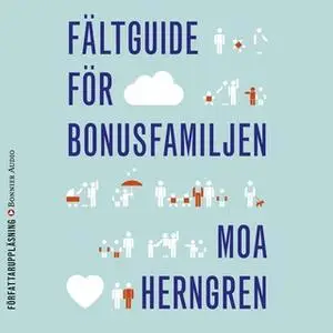 «Fältguide för bonusfamiljen» by Moa Herngren