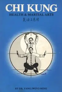 Chi Kung: Health and Martial Arts [Repost]