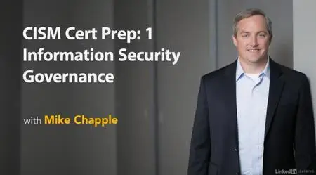 CISM Cert Prep: 1 Information Security Governance