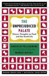 The Unprejudiced Palate: Classic Thoughts on Food and the Good Life