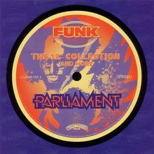 Parliament - The 12" Collection And More (1999) {Casablanca Funk Essentials} **[RE-UP]**