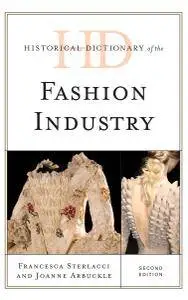 Historical Dictionary of the Fashion Industry, 2nd Edition