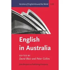 English in Australia (Varieties of English Around the World) by David Blair [Repost] 