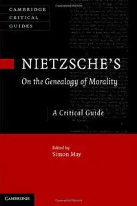 Nietzsche's On the Genealogy of Morality: A Critical Guide (repost)