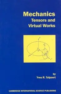 Mechanics, Tensors & Virtual Works: Tensors and Virtual Works