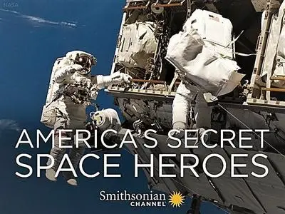 Smithsonian Ch. - America's Secret Space Heroes: Series 1 (2017)