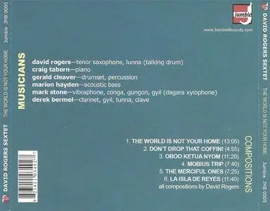 David Rogers Sextet - The World Is Not Your Home (2007) {Jumbie} **[RE-UP]**