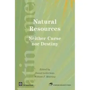 Natural Resources, Neither Curse Nor Destiny: Neither Curse Nor Destiny