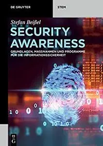 Security Awareness: Grundlagen, Maßnahmen und Programme für die Informationssicherheit
