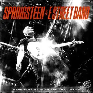 Bruce Springsteen & The E-Street Band - 2023-02-10 American Airlines Center, Dallas, TX (2023)