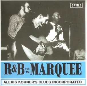 Alexis Korner's Blues Incorporated - R&B from the Marquee (1962) (Bonus Tracks)