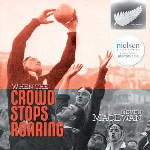 «When the Crowd Stops Roaring» by Neven MacEwan