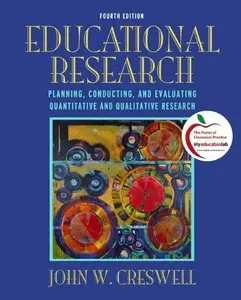 Educational Research: Planning, Conducting, and Evaluating Quantitative and Qualitative Research, 4 edition