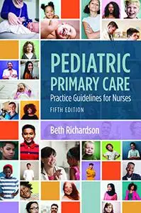 Pediatric Primary Care: Practice Guidelines for Nurses, 5th Edition