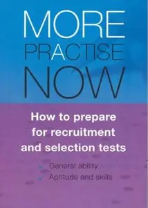 More Practise Now: How to Prepare for Recruitment and Selection Tests (repost)