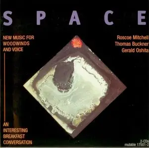 Space - New Music For Woodwinds And Voice - An Interesting Breakfast Conversation (2000)