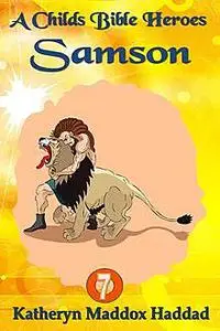 «Samson» by Katheryn Maddox Haddad