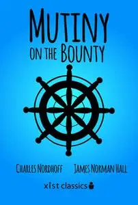 «Mutiny on the Bounty» by Charles Nordhoff