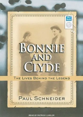 Bonnie and Clyde: The Lives Behind the Legend (AUDIOBOOK)