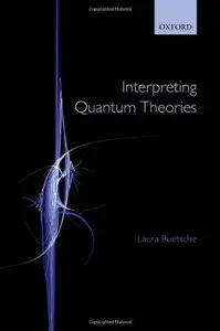 Interpreting Quantum Theories (repost)