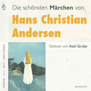 «Die schönsten Märchen von Hans Christian Andersen» by Hans Christian Andersen
