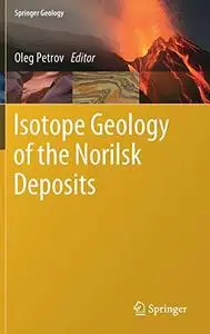Isotope Geology of the Norilsk Deposits (Repost)