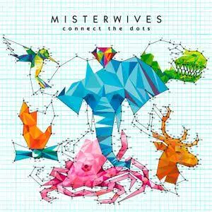 MisterWives - Connect The Dots (2017) [Official Digital Download]