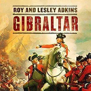 Gibraltar: The Greatest Siege in British History [Audiobook]