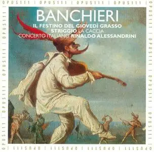 Rinaldo Alessandrini, Concerto Italiano - Banchieri: Il Festino del Giovedì Grasso; Striggio: La Caccia (2000)