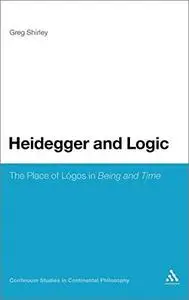 Heidegger and Logic: The Place of Lógos in Being and Time