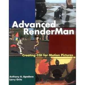 Anthony A. Apodaca, Larry Gritz, Advanced RenderMan: Creating CGI for Motion Pictures(Repost) 
