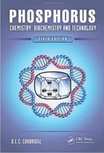 Phosphorus: Chemistry, Biochemistry and Technology (6th Edition) [Repost]