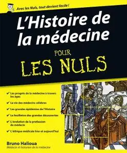 Bruno Halioua, "L'Histoire de la médecine Pour les Nuls"