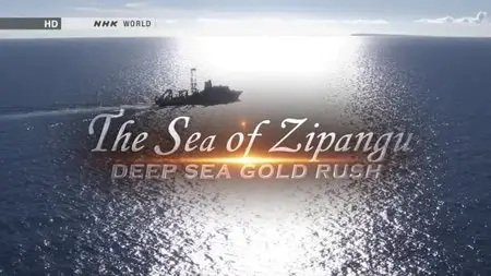 NHK - The Sea of Zipangu: Deep Sea Gold Rush (2013)
