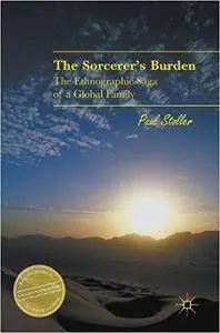 The Sorcerer's Burden: The Ethnographic Saga of a Global Family