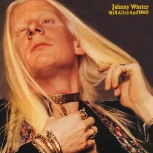 Johnny Winter - Still Alive And Well (1973)