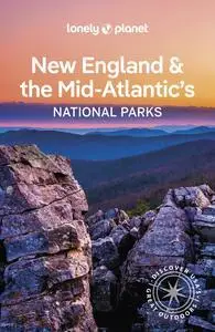 Lonely Planet New England & the Mid-Atlantic's National Parks 1 (National Parks Guide)