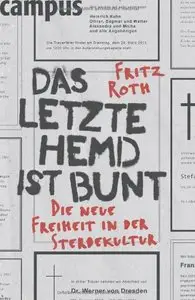 Das letzte Hemd ist bunt: Die neue Freiheit in der Sterbekultur