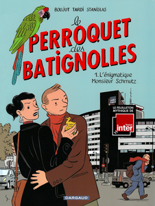 Le Perroquet des Batignolles - Tome 1 - L'énigmatique Monsieur Schmutz