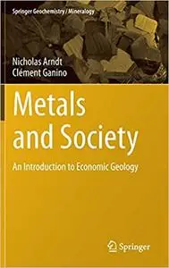 Metals and Society: An Introduction to Economic Geology
